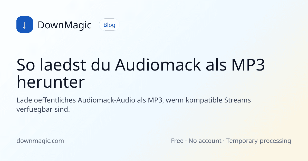 So laedst du Audiomack als MP3 herunter - DownMagic Ratgeber-Illustration
