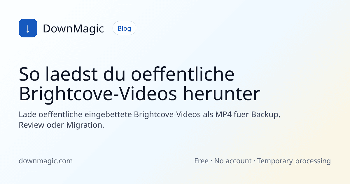 So laedst du oeffentliche Brightcove-Videos herunter - DownMagic Ratgeber-Illustration