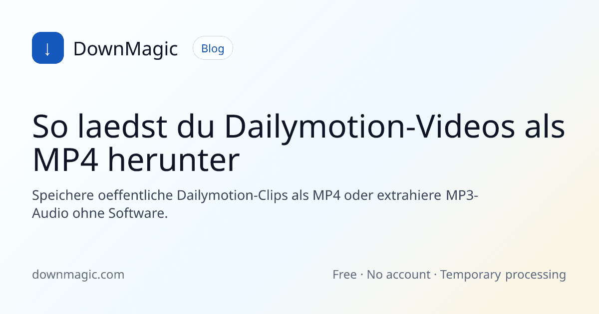 So laedst du Dailymotion-Videos als MP4 herunter - DownMagic Ratgeber-Illustration