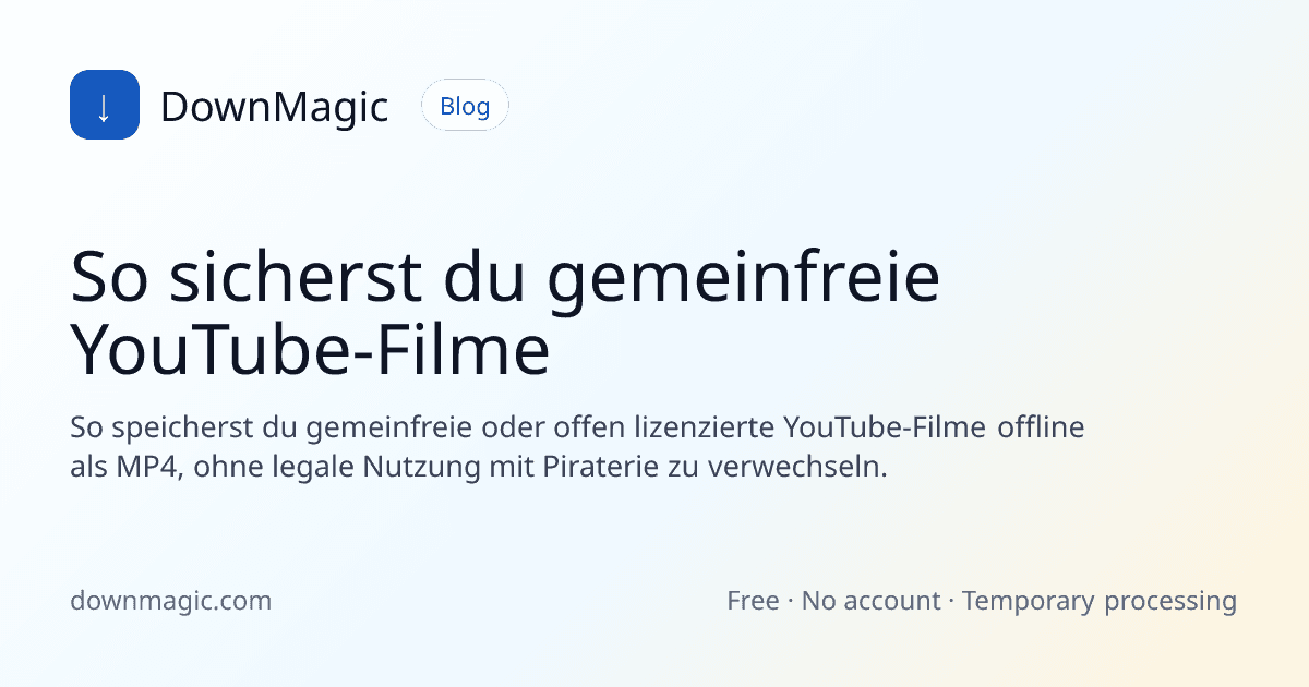 So sicherst du gemeinfreie YouTube-Filme - DownMagic Ratgeber-Illustration