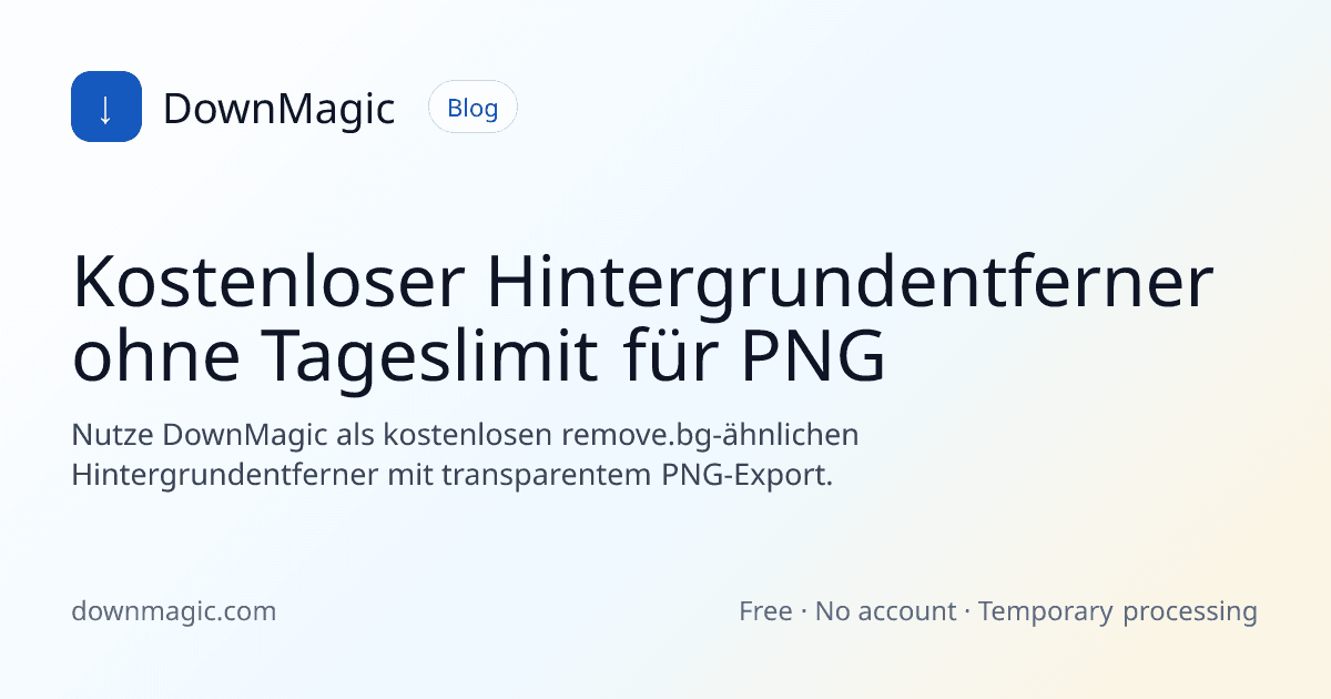 Kostenloser Hintergrundentferner ohne Tageslimit für PNG - DownMagic Ratgeber-Illustration