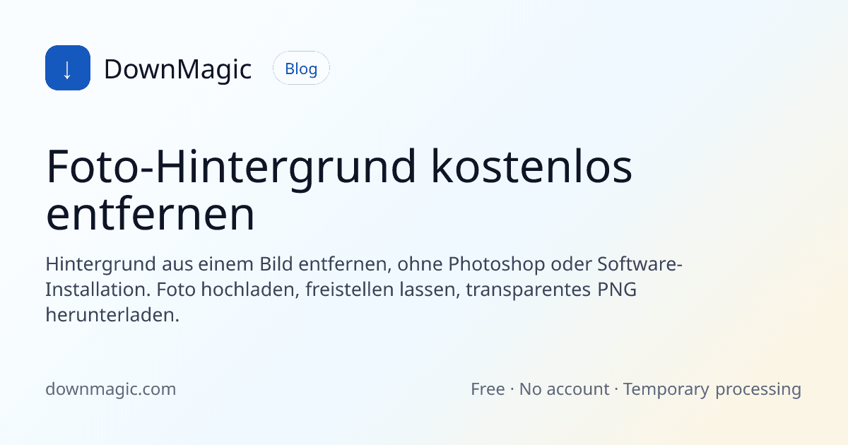 Foto-Hintergrund kostenlos entfernen - DownMagic Ratgeber-Illustration