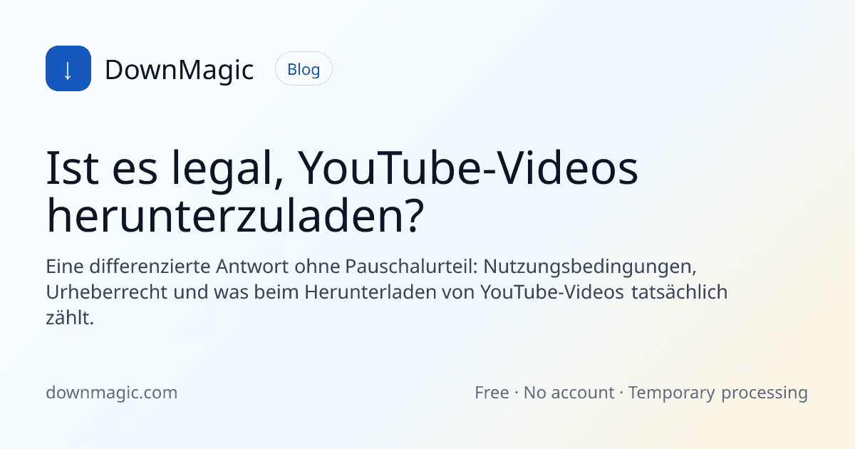 Ist es legal, YouTube-Videos herunterzuladen? - DownMagic Ratgeber-Illustration