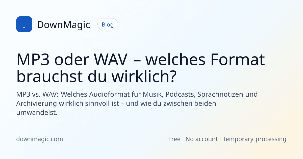 MP3 oder WAV – welches Format brauchst du wirklich? - DownMagic Ratgeber-Illustration