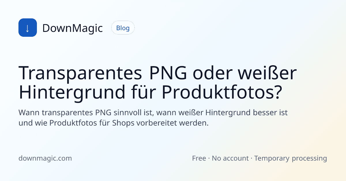 Transparentes PNG oder weißer Hintergrund für Produktfotos? - DownMagic Ratgeber-Illustration