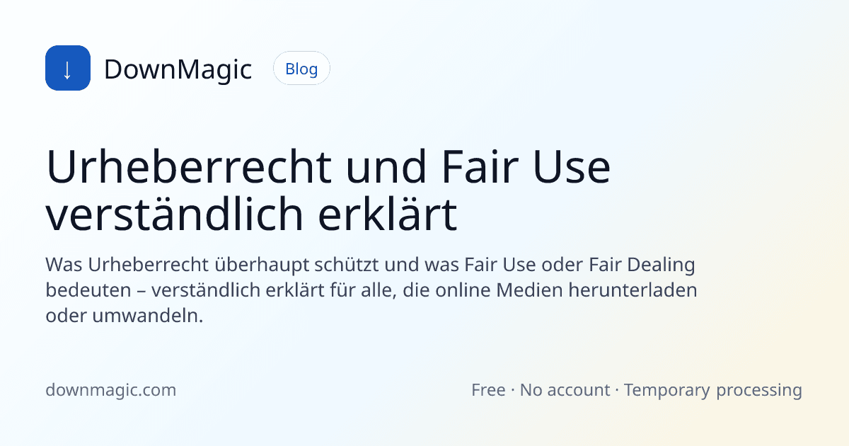 Urheberrecht und Fair Use verständlich erklärt - DownMagic Ratgeber-Illustration