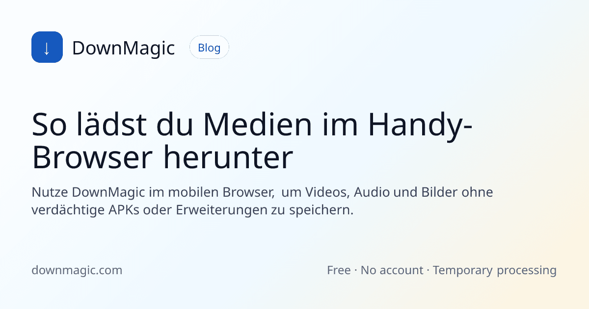 So lädst du Medien im Handy-Browser herunter - DownMagic Ratgeber-Illustration