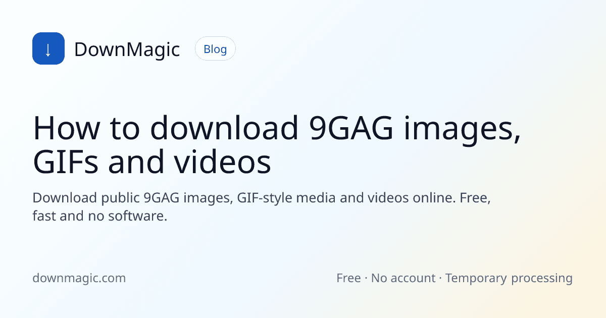 How to download 9GAG images, GIFs and videos - DownMagic guide illustration