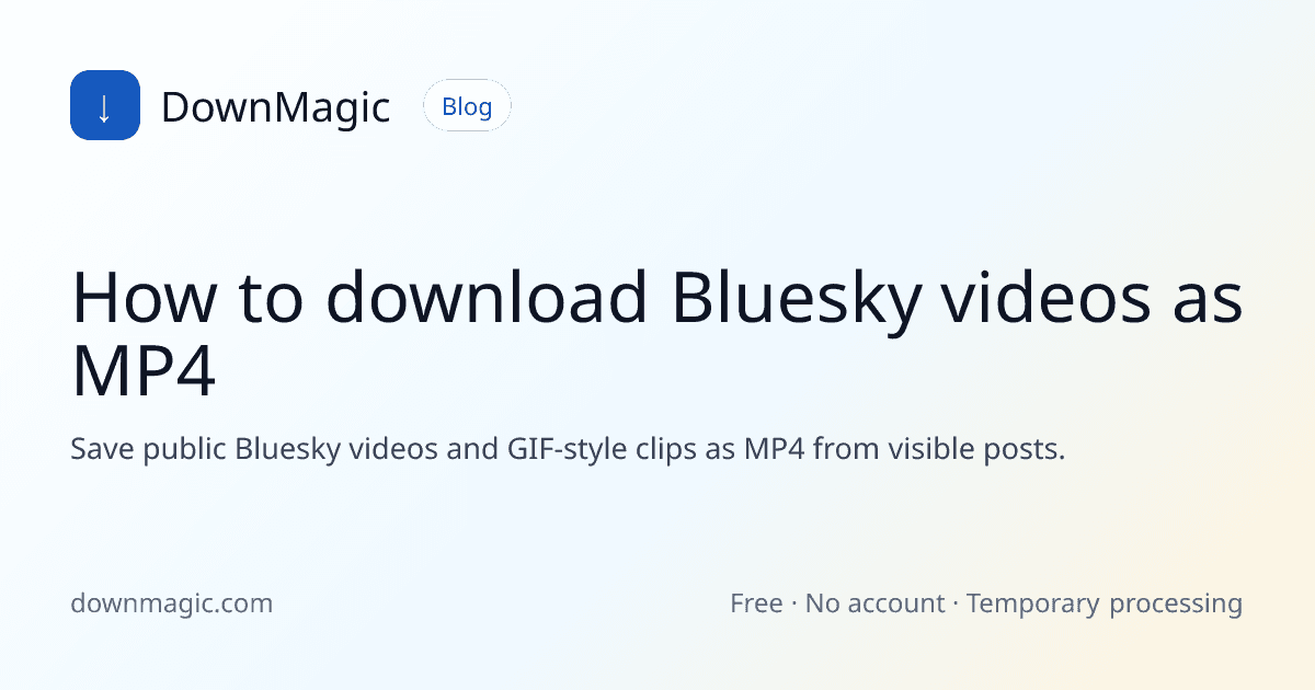 How to download Bluesky videos as MP4 - DownMagic guide illustration