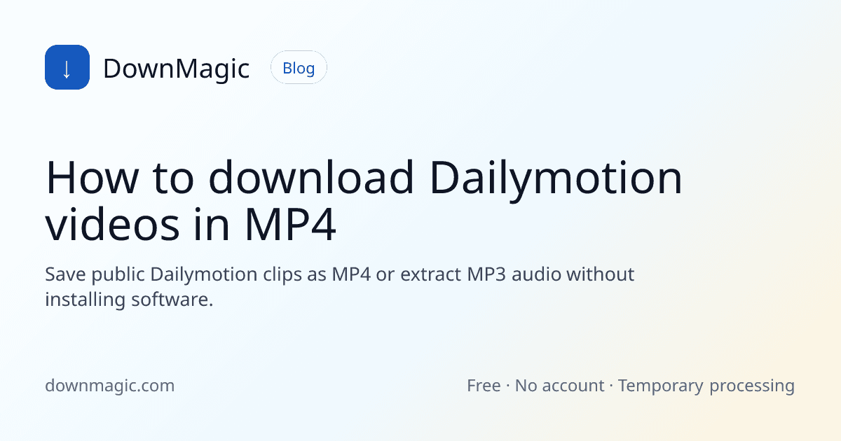 How to download Dailymotion videos in MP4 - DownMagic guide illustration