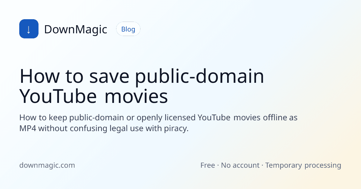 How to save public-domain YouTube movies - DownMagic guide illustration