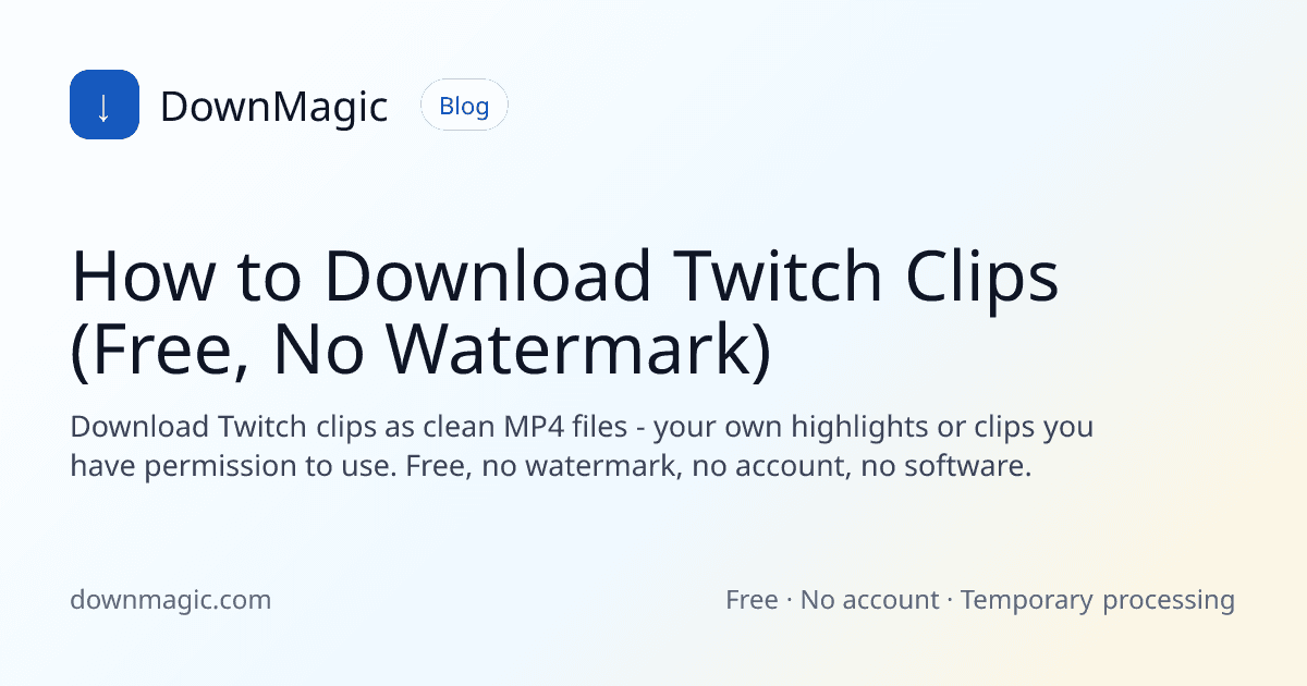 How to Download Twitch Clips (Free, No Watermark) - DownMagic guide illustration