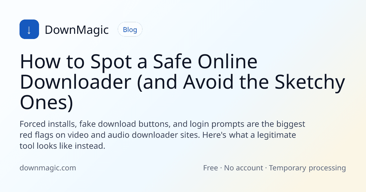 How to Spot a Safe Online Downloader (and Avoid the Sketchy Ones) - DownMagic guide illustration