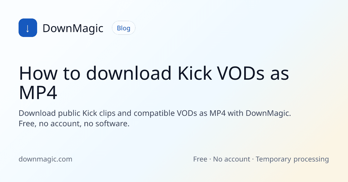 How to download Kick VODs as MP4 - DownMagic guide illustration