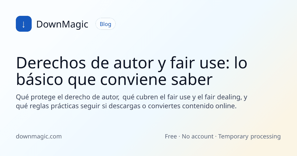 Derechos de autor y fair use: lo básico que conviene saber - DownMagic ilustración de guía