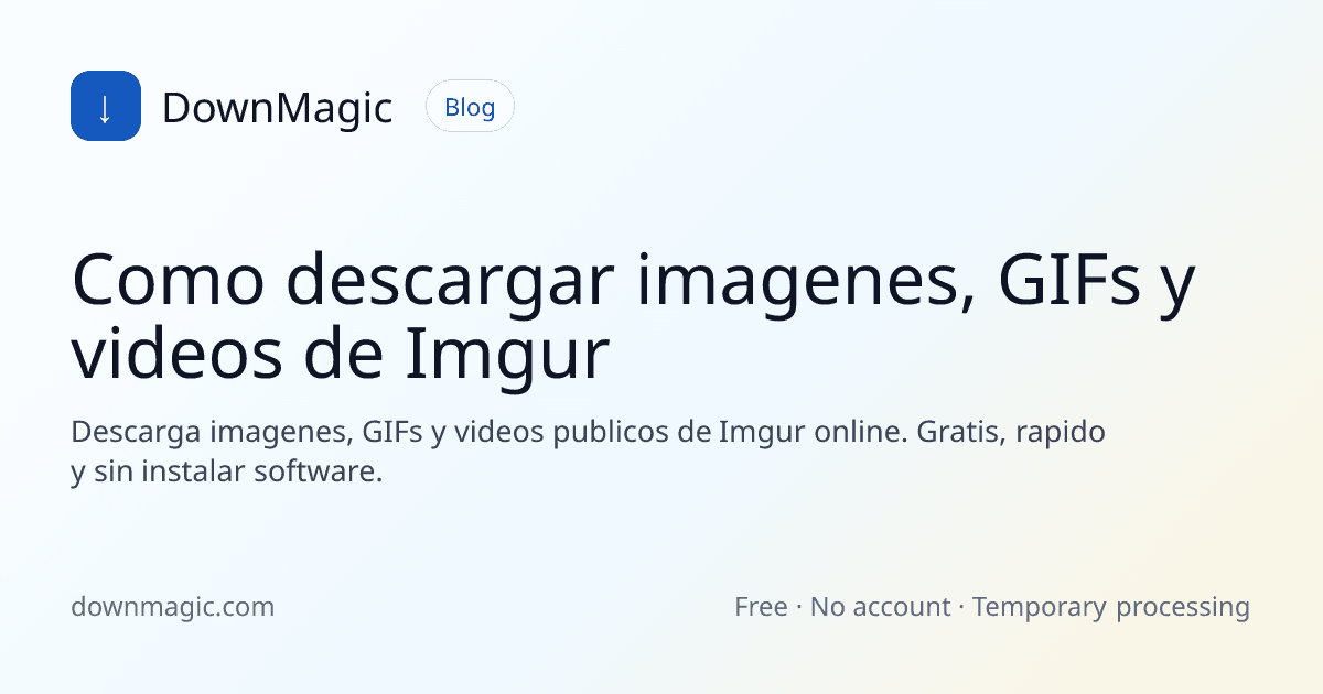 Como descargar imagenes, GIFs y videos de Imgur - DownMagic ilustración de guía