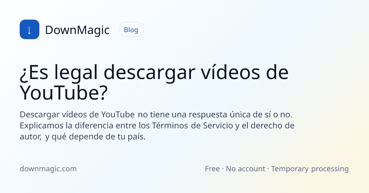 ¿Es legal descargar vídeos de YouTube? - DownMagic ilustración de guía