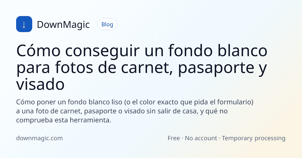 Cómo conseguir un fondo blanco para fotos de carnet, pasaporte y visado - DownMagic ilustración de guía