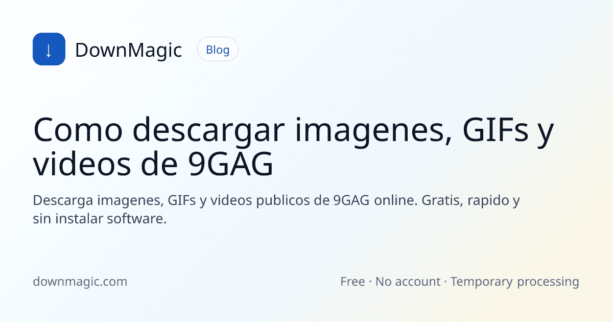 Como descargar imagenes, GIFs y videos de 9GAG - DownMagic ilustración de guía