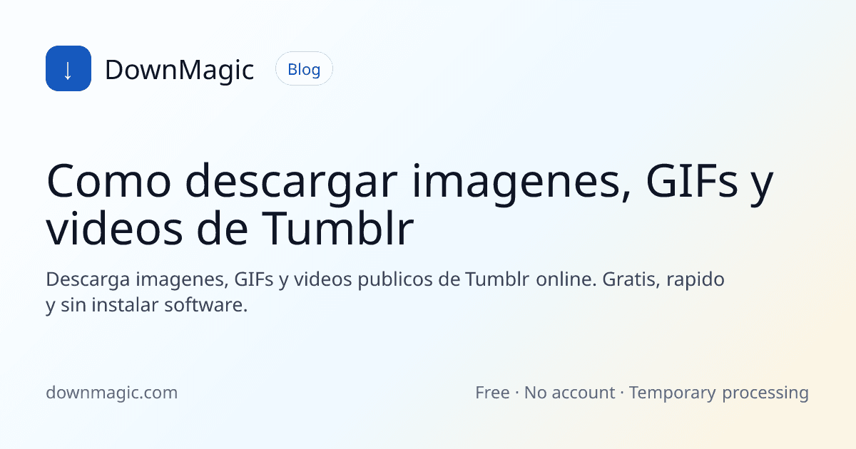 Como descargar imagenes, GIFs y videos de Tumblr - DownMagic ilustración de guía