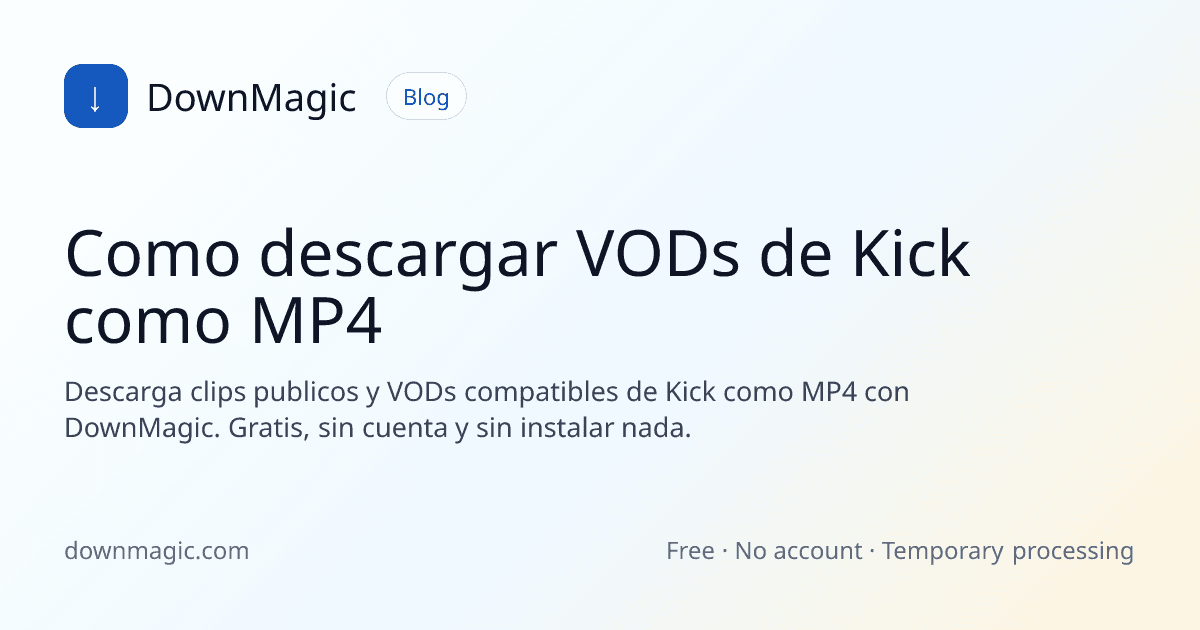 Como descargar VODs de Kick como MP4 - DownMagic ilustración de guía