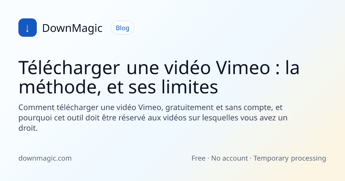 Télécharger une vidéo Vimeo : la méthode, et ses limites - DownMagic illustration de guide