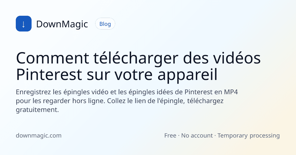 Comment télécharger des vidéos Pinterest sur votre appareil - DownMagic illustration de guide
