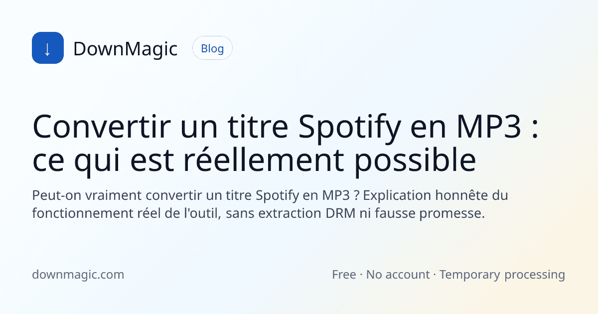 Convertir un titre Spotify en MP3 : ce qui est réellement possible - DownMagic illustration de guide