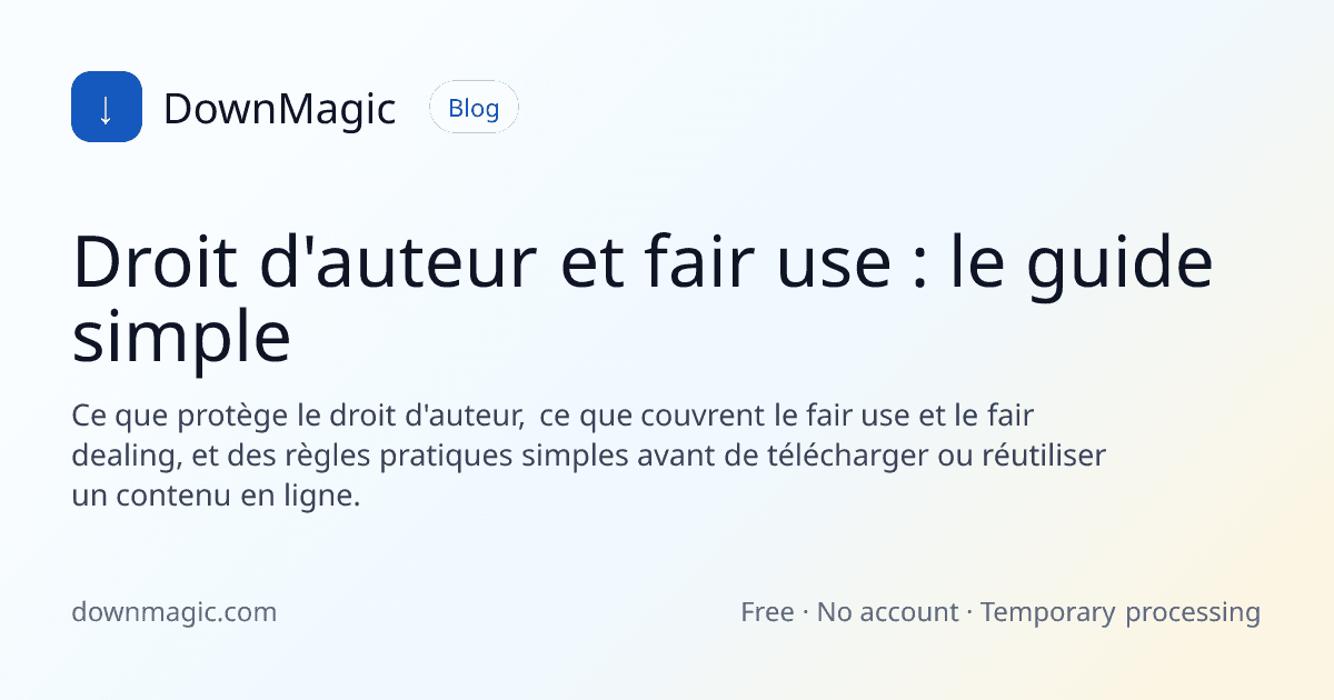 Droit d'auteur et fair use : le guide simple - DownMagic illustration de guide