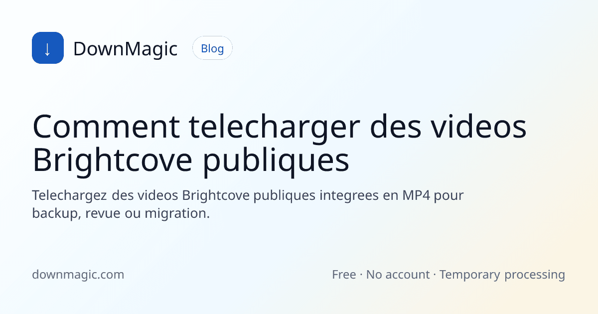 Comment telecharger des videos Brightcove publiques - DownMagic illustration de guide
