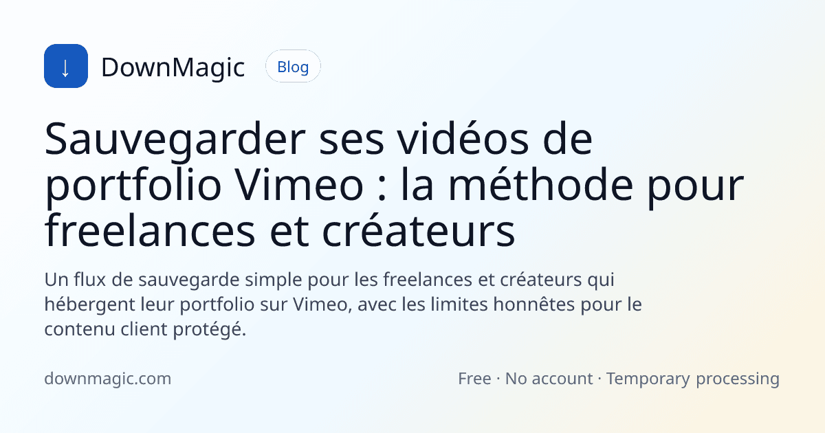 Sauvegarder ses vidéos de portfolio Vimeo : la méthode pour freelances et créateurs - DownMagic illustration de guide