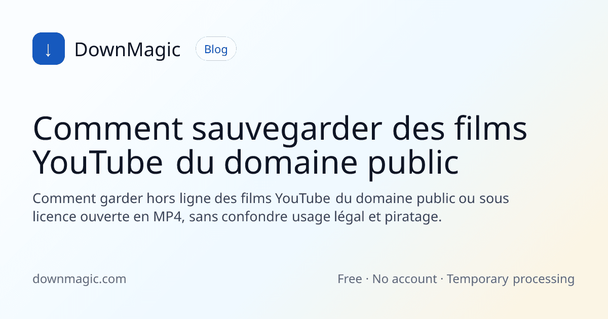 Comment sauvegarder des films YouTube du domaine public - DownMagic illustration de guide