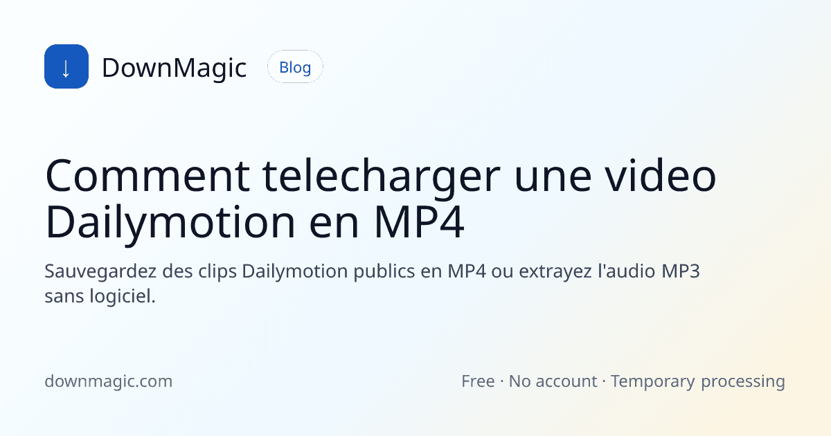 Comment telecharger une video Dailymotion en MP4 - DownMagic illustration de guide
