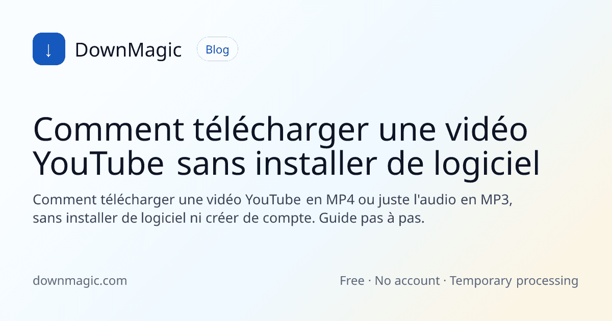 Comment télécharger une vidéo YouTube sans installer de logiciel - DownMagic illustration de guide