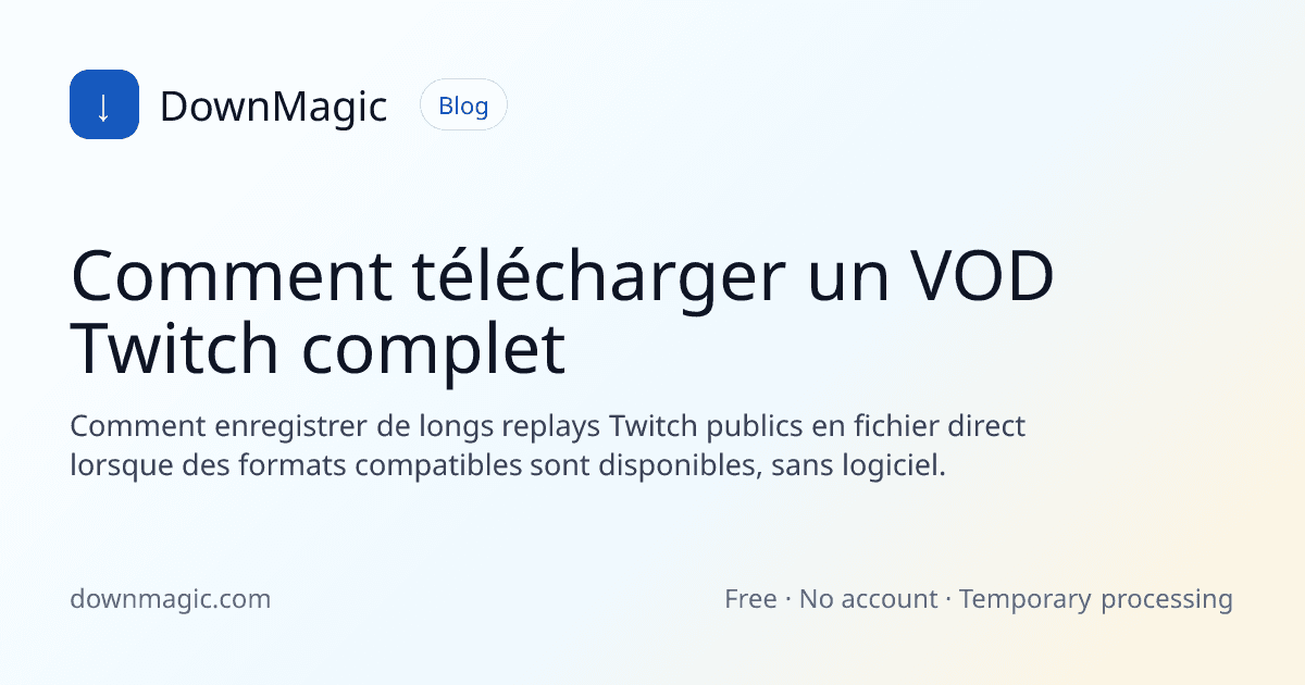 Comment télécharger un VOD Twitch complet - DownMagic illustration de guide