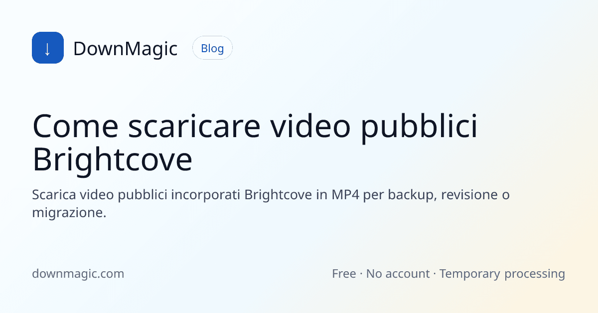 Come scaricare video pubblici Brightcove - DownMagic illustrazione della guida