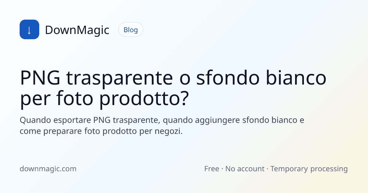 PNG trasparente o sfondo bianco per foto prodotto? - DownMagic illustrazione della guida