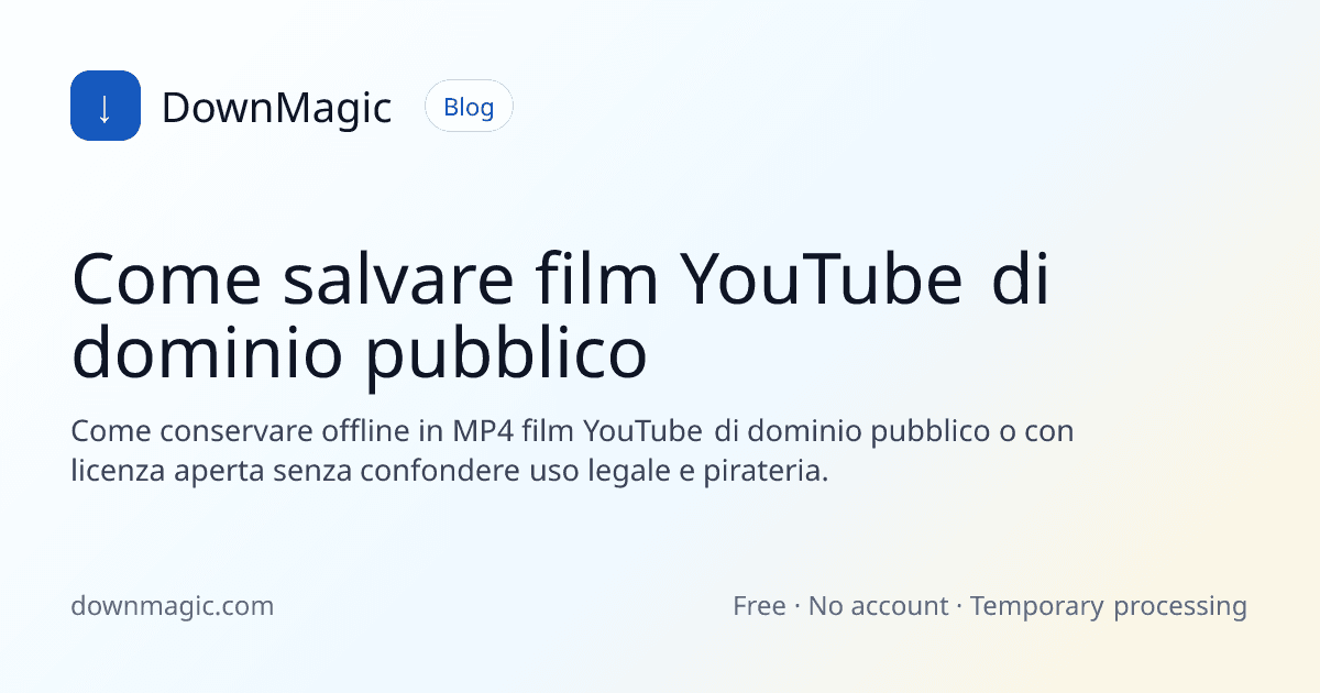 Come salvare film YouTube di dominio pubblico - DownMagic illustrazione della guida