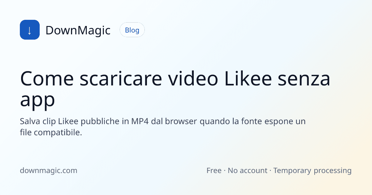 Come scaricare video Likee senza app - DownMagic illustrazione della guida