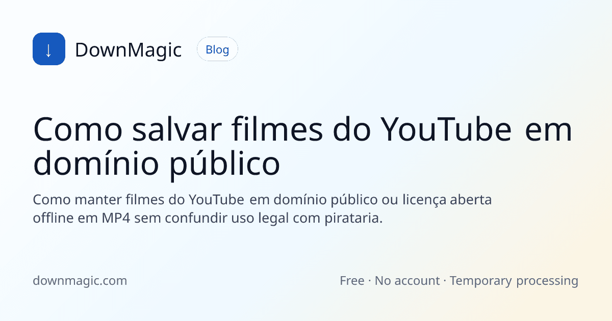 Como salvar filmes do YouTube em domínio público - DownMagic ilustração de guia