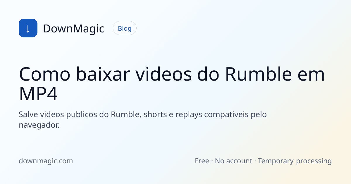 Como baixar videos do Rumble em MP4 - DownMagic ilustração de guia