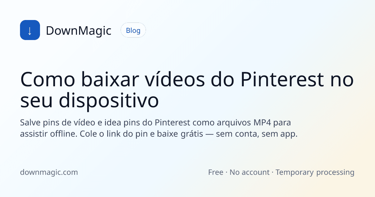 Como baixar vídeos do Pinterest no seu dispositivo - DownMagic ilustração de guia