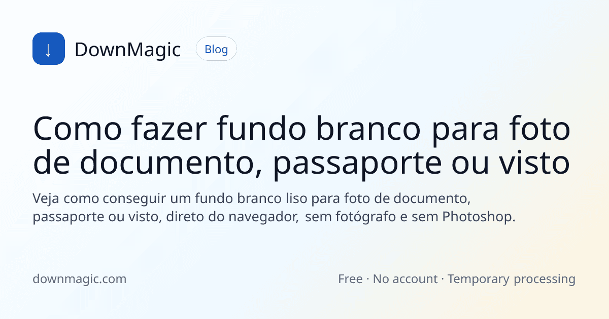 Como fazer fundo branco para foto de documento, passaporte ou visto - DownMagic ilustração de guia