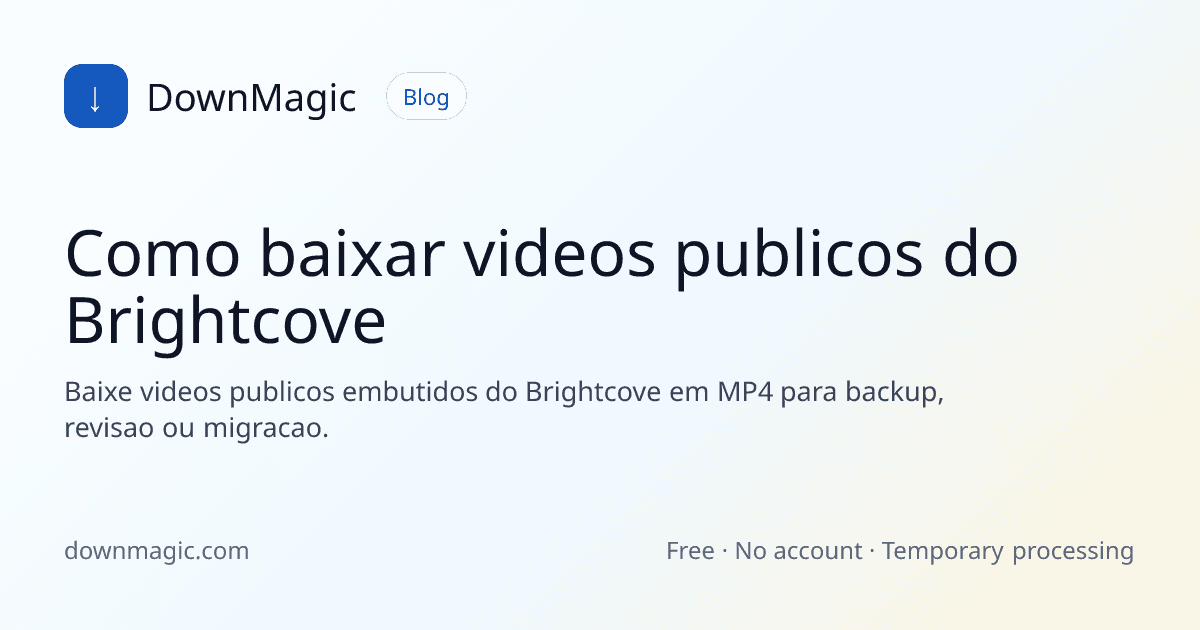 Como baixar videos publicos do Brightcove - DownMagic ilustração de guia