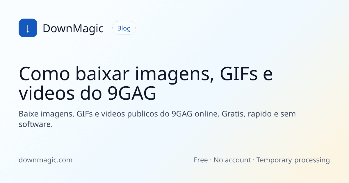 Como baixar imagens, GIFs e videos do 9GAG - DownMagic ilustração de guia